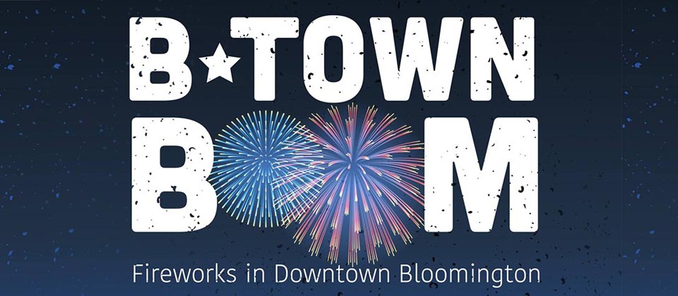 B-Town Boom Block Party and Fireworks, Bloomington, IN